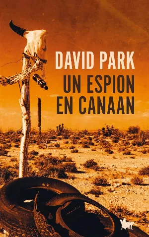 David Park - Un espion en Canaan